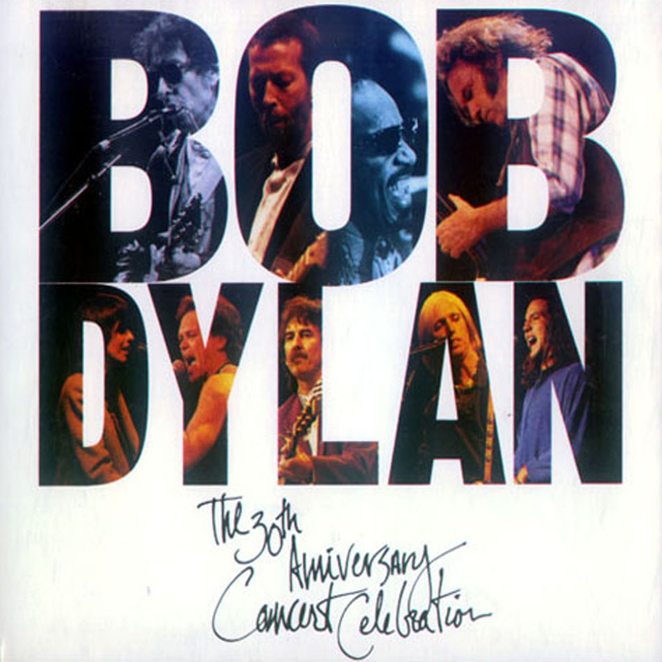 Bob Dylan: 30th Anniversary Concert Celebration, reedición de lujo - Dirty  Rock Magazine