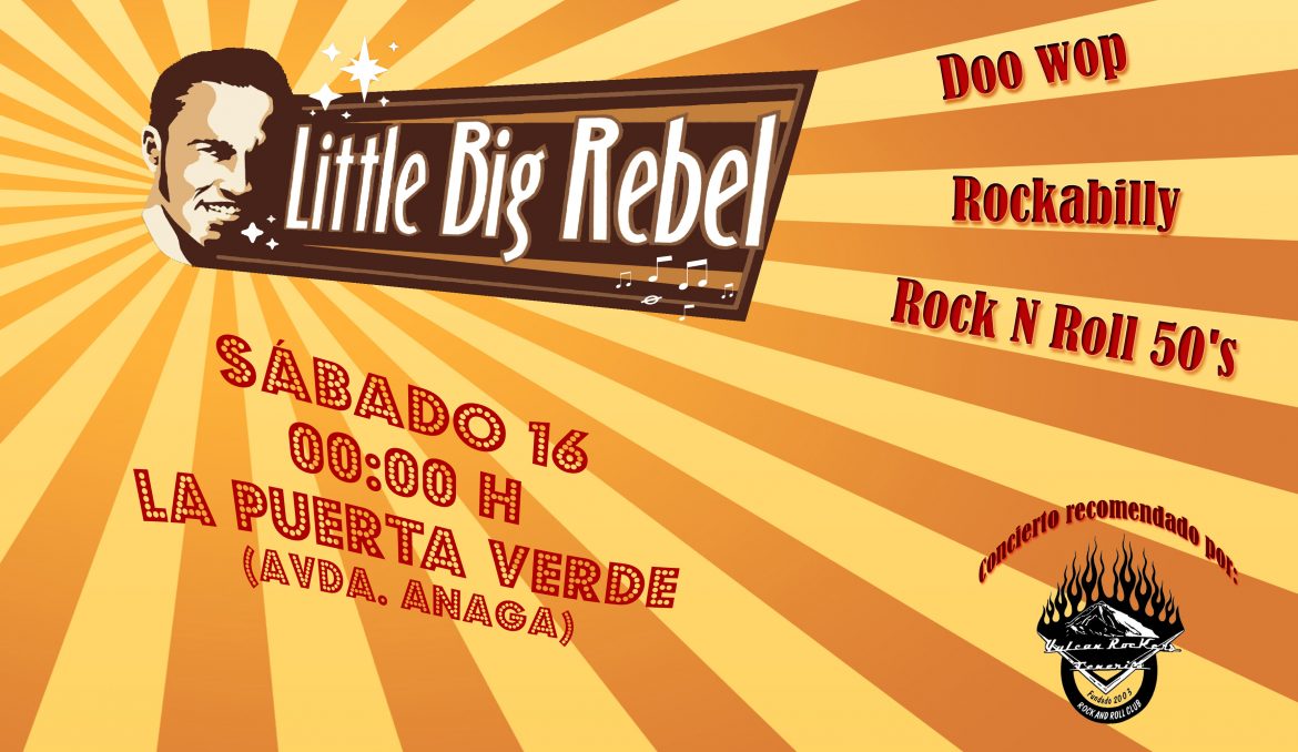 Little Big Rebel & His Rockin Band en concierto 16 julio 2011 La Puerta Verde, Av.Anaga,41 desde las 24:00 hasta las 3:00