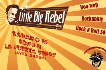 Little Big Rebel & His Rockin Band en concierto 16 julio 2011 La Puerta Verde, Av.Anaga,41 desde las 24:00 hasta las 3:00