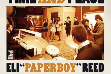Eli “Paperboy” Reed meets The Pepper Pots, "Time and Place", 2012