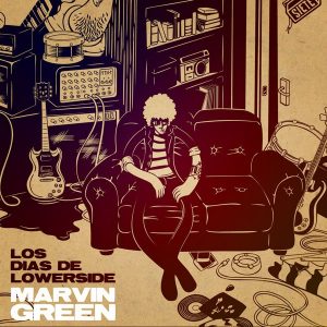 Marvin Green "Los Días de Lowerside"