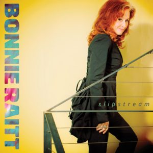 Bonnie Raitt "Slipstream" 2012 Bonnie Raitt "Slipstream" 2012