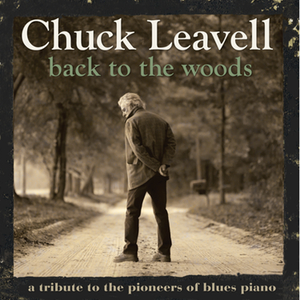 Chuck Leavell, "Back To The Woods", 2012 Piano Blue pioneers