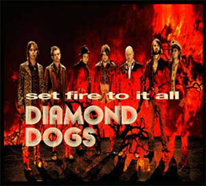 Diamond Dogs "Set Fire to it all", gira española 2012