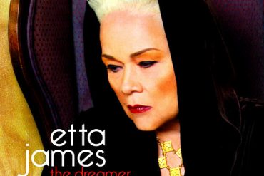 Etta James, "The Dreamer" 2011