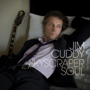 Jim Cuddy "Skycraper Soul" 2011