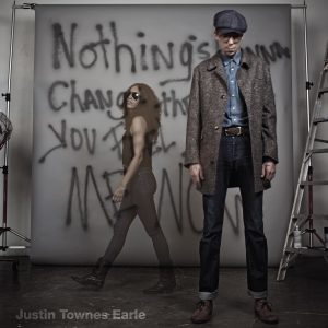 Justin Townes Earle "Nothing Is Gonna Change the Way You Feel About Me Now", 2012