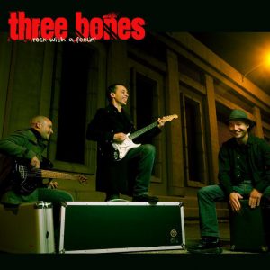 Three Bones, "Rock with a Feeling" Three Bones, "Rock with a Feeling"