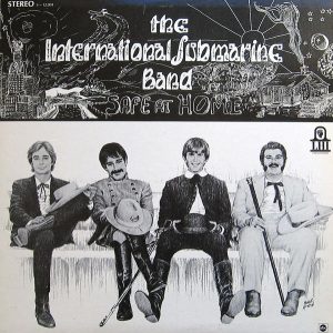 International Submarine Band "Safe at Home" con Gram Parsons y Chris Ethridge International Submarine Band "Safe at Home" con Gram Parsons y Chris Ethridge