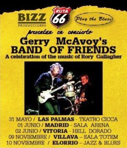 Gerry McAvoy Band of Friends A celebration of the music of Rory Gallagher. Las Palmas, Madrid, Vitoria, Villava y Elorrio 2012