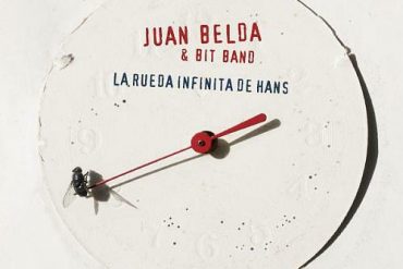 Juan Belda & Bit Band "La rueda infinita de Hans" 2012