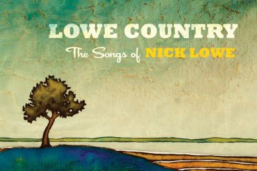 Lowe Country The Songs of Nick Lowe 2012