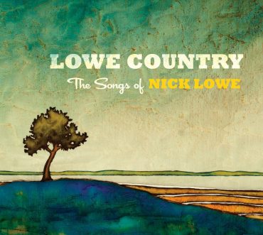 Lowe Country The Songs of Nick Lowe 2012