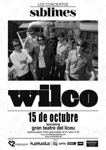 Wilco gira española, Bilbao, Madrid, Barcelona, Sevilla y Murcia "Los Conciertos Sublimes"