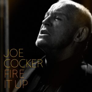 Joe Cocker Fire it Up nuevo disco 2012 Joe Cocker Fire it Up nuevo disco 2012