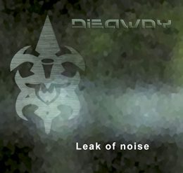 "Leak of noise" nuevo disco de Dieaway 2012