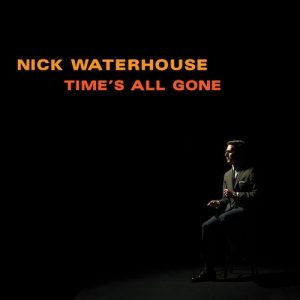 Nick Waterhouse Time's all gone gira española Leon y Vitoria 2012