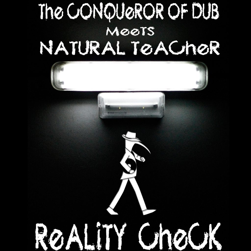 "The Conqueror of Dub meets Natural Teacher" presentan nuevo EP con cinco canciones llamado "Reality Check" 2012 