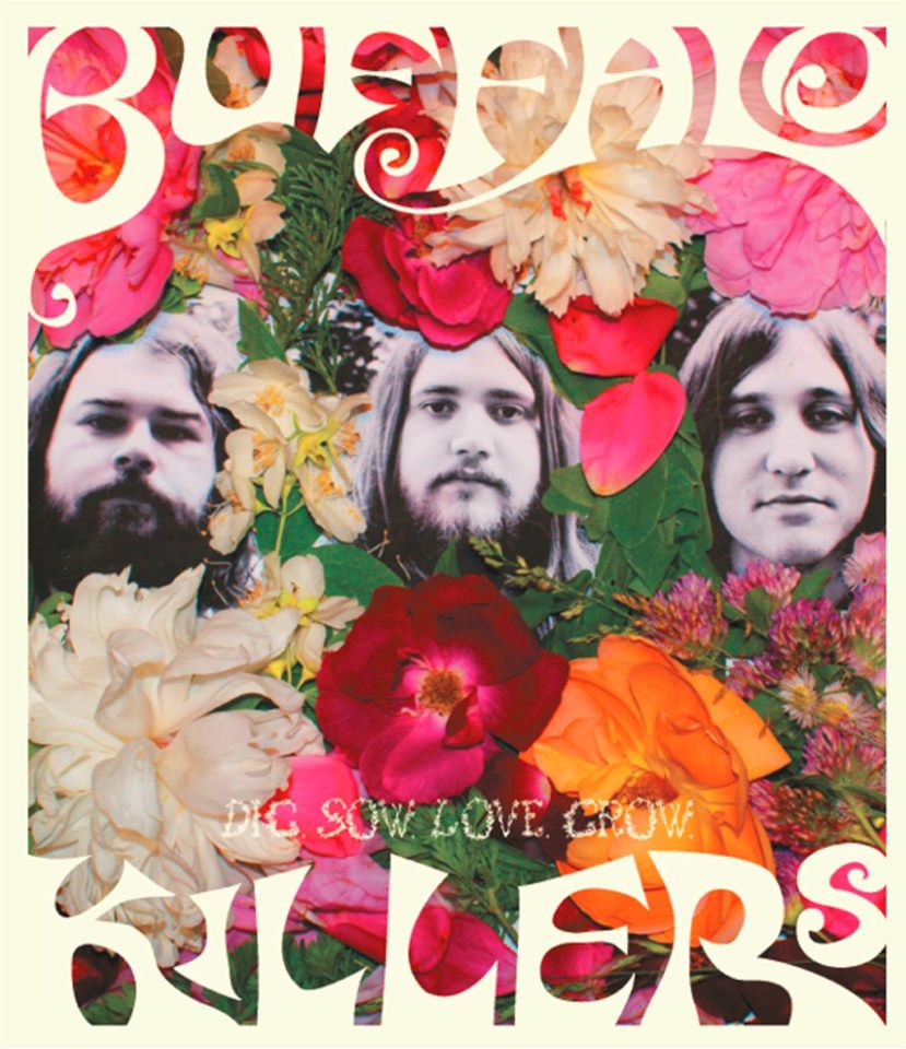 Buffalo Killers "Dig Sow Love Grow" 2012