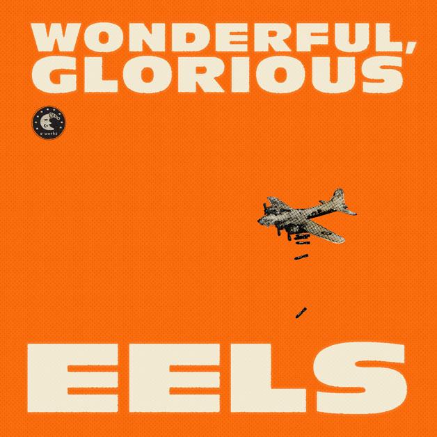 Eels Wonderful Glorious 2013 nuevo disco World Tour gira mundial 2013