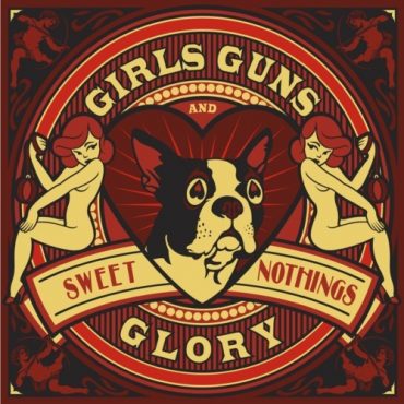 Girls Guns and Glory Sweet Nothings nuevo disco y gira en Francia y España European Tour 2012