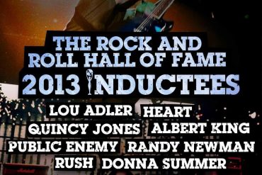Rock and Roll Hall of Fame 2013, Rush, Heart, Randy Newman, Public Enemy, Donna Summer, Albert King, Lou Adler y Quincy Jones nuevos miembros