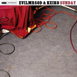 EvilMrSod & Keiko Weekend nuevo disco  Enero 2013 Sunday