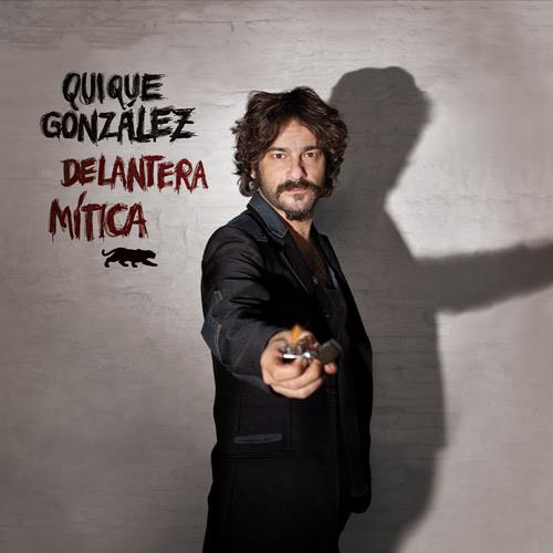 Quique González "Delantera Mítica", Tenía que decírtelo 2013