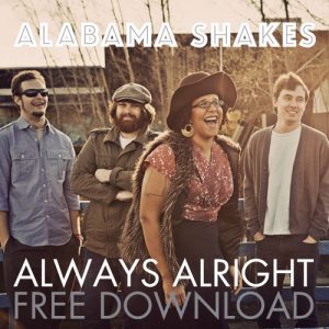 Alabama Shakes Always Alright