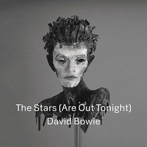 David Bowie The Stars (Are Out Tonight) 2013