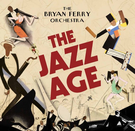 The Bryan Ferry Orchestra The Jazz Age 2013