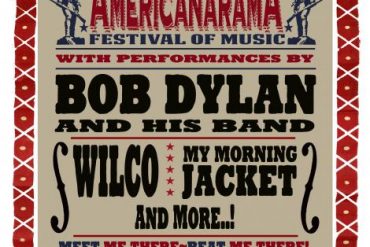 Americarama Festival of Music Bob Dylan, WIlco, My Mornig Jacket, Richard Thompson y Ryan Bingham