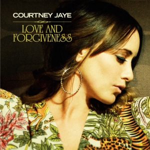 Courtney Jaye Love and Forgiveness, nuevo disco 2013