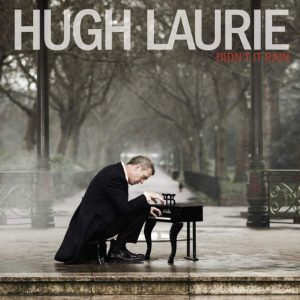 Hugh Laurie Didn't Rain nuevo disco del Dr. House