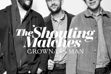 The Shouting Matches “Grownass Man”, nuevo proyecto de Justin Vernon (Bon Iver)