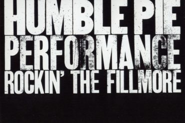 Humble Pie “Performance Rockin’ The Fillmore”, nueva reedición