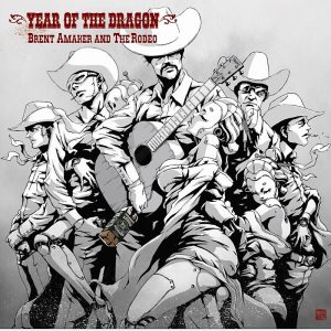 Brent Amaker and the Rodeo, Year of the Dragon nuevo disco