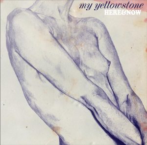 My Yellowstone “Here & Now”, nuevo disco y single Dog in a Circus 2013