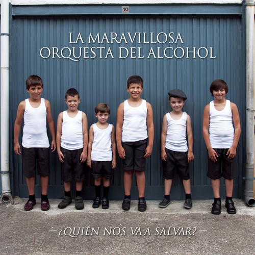 La Maravillosa Orquesta del Alcohol “¿Quién nos va a salvar?”, nuevo disco