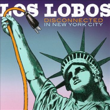 Los Lobos “Disconnected in New York City”, nuevo directo celebrando 40 años de carrera musical