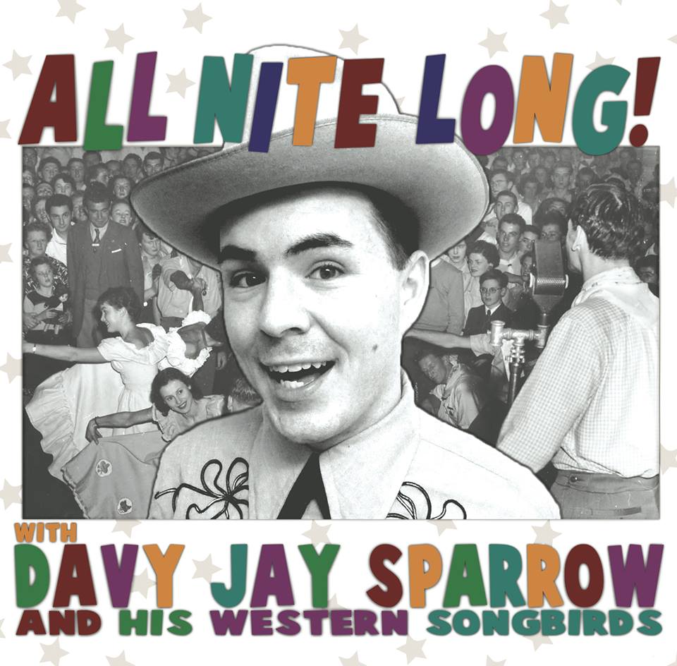Davy Jay Sparrow & His Western Songbirds “All Nite Long!”, nuevo disco
