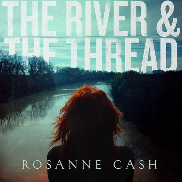 Rosanne Cash "The River & the Thread", nuevo disco