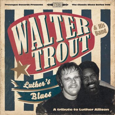 Walter Trout “Luther’s Blues, A Tribute to Luther Allison”, nuevo disco