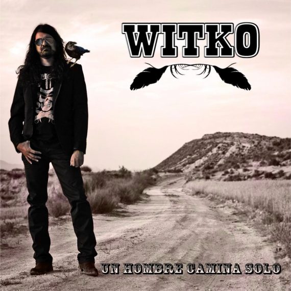 Witko "Un hombre camina solo"