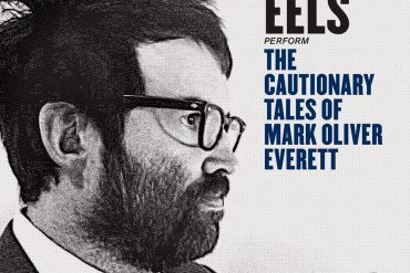 Eels “The Cautionary Tales of Mark Oliver Everett”, nuevo disco