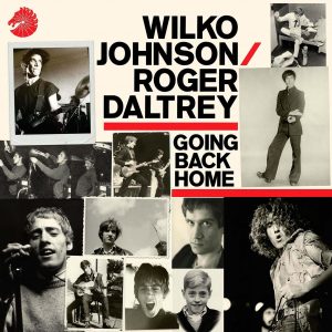 Wilko Johnson & Roger Daltrey “Going Back Home”, nuevo disco