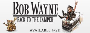Bob Wayne "Back To The Camper", nuevo disco y gira española