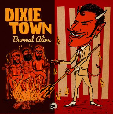 Dixie Town “Burned Alive”, nuevo disco en directo