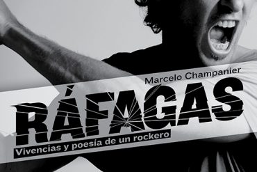 "Ráfagas, vivencias y poesía de un rockero", nuevo libro de Marcelo Champanier