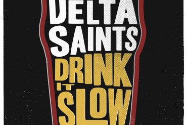 The Delta Saints Drink it Slow, nuevo EP